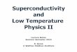 Superconductivity and Low Temperature Physics II · Superconductivity and Low Temperature Physics I ... Claude Cohen-Tannoudji ... Contents of the Lecture. Intro - 6. ss