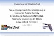 Overview of FloridaNet Project approach for designing a ... floridanet...This presentation was prepared by FloridaNet using funds under award 1210-S13012 from the National Telecommunications