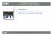Chapter 2 Memory Hierarchy Design - Home | George …menasce/cs465/slides/CAQA5e_ch2-Complete.pdf · Chapter 2 Memory Hierarchy Design ... subset of the memory below it, proceed in