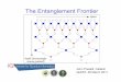 The Entanglement Frontier - Caltech Particle Theorypreskill/talks/QuEST2011-preskill.pdf · What underlying theory explains the observed elementary particles and their ... topological