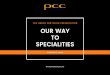 PCC GrouP Portfolio Presentation our way to specialities · PCC GrouP Portfolio Presentation ... • PU systems – 13 kt/y ... PE 9-ER P4>41S • Standard • Standard CPP • R