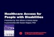Healthcare Access for People with Disabilities/media/Files/Activity Files...Healthcare Access for People with Disabilities ... Male 48 (55.2%) ... embarrassment and the humiliation