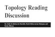 Discussion Topology Reading - University of Colorado …€¦ · Topology Reading Discussion By: ... network analysis, ... Non-topological data structures are easier to manipulate