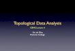 Topological Data Analysis - pages.stolaf.edu · Point-cloud topology Data sampled from an unknown topological space Y. Estimate Betti numbers of Y from the sample. b 1 = 3 b 1 = 5