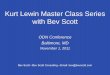 Kurt Lewin Master Class Series with Bev Scott ·  · 2011-10-27Joe Luft - Johari Window Managing the Change Self as Instrument Bob Tannenbaum Dick Beckhard Bev Scott • Bev Scott