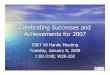 Celebrating Successes and Achievements for 2007ist.mit.edu/sites/default/files/migration/about/reports/... · Celebrating Successes and Achievements for 2007 IS&T All Hands Meeting