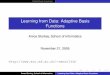 Learning from Data: Adaptive Basis Functions · Radial Basis Functions Learning from Data: Adaptive Basis Functions Amos Storkey, School of Informatics November 21, 2005 ˆ¼amos/lfd