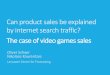 Do product sales depend on internet search traffic? The ... · Case study Video games sales. ... Forecasting hotel room demand using search ... Do product sales depend on internet