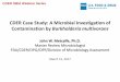 CDER Case Study: A Microbial Investigation of ... · CDER Case Study: A Microbial Investigation of Contamination by Burkholderia multivorans . John W. Metcalfe, Ph.D. Master Review