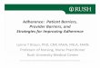 Adherence: Patient Barriers, and for Adherence · Adherence: Patient Barriers, ... • Explain that although statins are one “class”of drugs, they ... and cons of taking medication