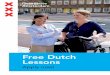 Free Dutch Lessons - Amsterdam · The City of Amsterdam offers free language courses for new residents who wish to learn Dutch, as well as residents who have difficulties with reading