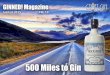 500 Miles to Gin - Squarespace · 3 GINNED! Magazine vol. 10 GINTRODUCTION p. 5… 500 Miles to Gin p. 9… The Roots of Rose Root Gin p 12… Rock Rose Gin & Perfect Serve p 14…