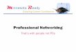 Professional Networking g - Home - JobConnectmnjobconnectmn.com/.../2015/06/Professional_Networking_MN_Ready.pdf · Professional Networking g ... Share job goal and how you ... Write