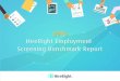 HireRight Employment Screening Benchmark Report Employment Screening Benchmark Report The HireRight 2016 Annual Employment Screening Benchmark Survey was performed in October and November