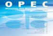 OPEC€¦ · OPEC Monthly Oil Market Report – August 2015 3 Crude and product price movements After falling to multi-year lows earlier in the year, crude oil prices stabilized 