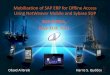 Mobilization of SAP ERP for Offline Access Using NetWeaver ...€¦ · Mobilization of SAP ERP for Offline Access Using NetWeaver Mobile and Sybase SUP ... HR CO SAP R/3 ABAP 4 Release