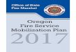 2UHJRQ Fire Service 2017 - Oregon.gov Home Page FIRE SERVICE MOBILIZATION PLAN Compiled and published by: OFFICE OF STATE FIRE MARSHAL 3565 Trelstad Ave SE Salem, Oregon 97317 503-378-3473
