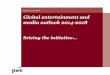 Global entertainment and … entertainment and media outlook 2014-2018 ... •China and India will account for ... Music 47,4 47,6 48,1 48,7 49,4
