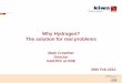 Why Hydrogen? The solution for real problems - Kiwa UK Hydrogen... · Why Hydrogen? The solution for real problems Mark Crowther ... Hydrogen is not a solution looking for a ... Often