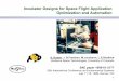 Incubator Designs for Space Flight Application ... Incubator Designs for Space Flight Application Optimization and Automation A. Hoehn, J. B.Freeman, M.Jacobson, L.S.Stodieck BioServe