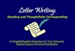 Letter Writing: Reading and Thoughtfully …walkercds.weebly.com/uploads/9/1/2/0/9120298/letter_writing.pdfLetter Writing: Reading and Thoughtfully Corresponding ... make a great math