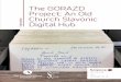 The GORAZD Project: An Old English edition Church Slavonic ... GORAZD Project: An Old Church Slavonic Digital Hub In the last several decades, providing translation dictionaries in