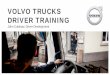 John Culshaw, Driver Development - Volvo · 4 Driver training begins when you get your keys... Vehicle Hand-over test (Every Sale) Training Packages test (28.000) Certificate of Professional