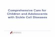 Comprehensive Care for Children and Adolescents with ...nepscc.org/.../uploads/2017/06/comprehensive_care_in_scd_2005.pdfComprehensive Care for Children and Adolescents with Sickle