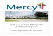 2013 Cancer Program Annual Report - Mercy conferences bring cancer care specialists together to ... in order to create the best treatment plan or management ... Update on Endometrial
