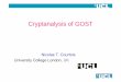 Cryptanalysis of GOST - Nicolas Courtoisnicolascourtois.com/papers/GOST_Edinburgh.pdfGOST, Self-Similarity and Cryptanalysis of Block Ciphers Main Themes: 1. Self-Similarity: extremely