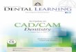 An Update on CAD/CAM Dentistry - Dental Learning Case Study web.pdf · well as to use CAD/CAM for implant and orthodontic planning. Within the restorative dentistry discipline, in-offi