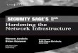 SECURITY SAGE’SGuide to Hardening the Network Infrastructure · Security Sage’s Guide to Hardening the Network Infrastructureis the ﬁrst book in ... This little oversight allowed