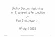 Ekofisk Decommissioning An Engineering Perspective by …braemaradjusting.com/files/Lecture-88-Ekofisk-Decommissioning... · An Engineering Perspective by Paul Shuttleworth ... •My