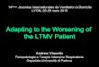 Adapting to the Worsening of the LTMV Patient - JIVD - … 8H3… ·  · 2016-01-14Adapting to the Worsening of ... decreased, the ventilator peak inspiratory pressure increased,