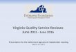 Virginia Quality Service Reviews Junedbhds.virginia.gov/library/developmental services/sa...Virginia Quality Service Reviews June 2015 - June 2016 Presentation for the Settlement Agreement
