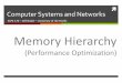 Memory Hierarchy - ECS Networkingecs-network.serv.pacific.edu/ecpe-170/slides/08memoryoptimization.pdf · ì Computer Systems and Networks ECPE 170 –Jeff Shafer –University of