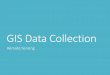 GIS Data Collection - UBC Blogsblogs.ubc.ca/advancedgis/files/2015/11/Lecture10RemoteSensing.pdf · GIS Data Collection Remote Sensing. Road map Data Collection ... Modelling Global,