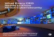 What Every CEO Needs to Know About CybersecurityT Cybersecurity Insights: ... doing enough to protect against cyber threats. Security is not simply a CIO, ... Worldwide spending on