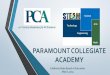 PARAMOUNT COLLEGIATE ACADEMY€¦ · PARAMOUNT COLLEGIATE ACADEMY. ... Needs in Arden Arcade: 1. 7-Decile 1 Schools in the Community. 2. ... Touchstone Christian Fellowship 