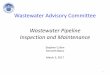 Wastewater Pipeline Inspection and Maintenance - …€¦ ·  · 2017-03-13Sewers by Type Sewer Type ... • Closed Circuit Television Inspection(CCTV) of MWRA Interceptors ... Tide