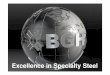 Excellence in Specialty Steel - BGH · Ingot casting AOD LF VD/VOD E-Ofe n HCC EAF ... Excellence in Specialty Steel Quality Management ... Approved according to national and