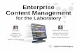 Enterprise Content Management - alfresco.ubm-us.netalfresco.ubm-us.net/alfresco_images/pharma/2014/08/... · Enterprise Content Management for the Laboratory Jim Miller Director of