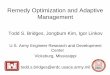 Remedy Optimization and Adaptive Management - FRTR · 1 Remedy Optimization and Adaptive Management Todd S. Bridges, Jongbum Kim, Igor Linkov U.S. Army Engineer Research and …