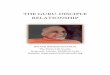 The Guru-Disciple Relationship - Swami Krishnananda - … ·  · 2017-08-28PUBLISHER’S NOTE This is an informal talk that Sri Swami Krishnanandaji Maharaj gave in 1974 on various