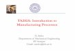 TA202A: Introduction to Manufacturing Processes - IIT …home.iitk.ac.in/~nsinha/Machining I.pdf · TA202A: Introduction to Manufacturing Processes N. Sinha Department of Mechanical