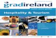 HOSPITALITY & TOURISM - gradireland · Opportunities in Ireland and Northern Ireland Hospitality and tourism is a growth area, with a surprising number of opportunities for graduates