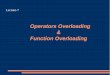Operators Overloading Function Overloading - Overloading Operator Overloading means making the compiler's built in operator symbols work with classes Operator symbols are things like