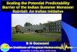 Scaling the Potential Predictability Barrier of the … the Potential Predictability Barrier of the Indian Summer Monsoon Rainfall: An Indian Initiative B N Goswami Indian Institute