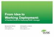 From Idea to Working Deployment - SUSECON Idea to Working Deployment: A Practical Guide for Deploying SUSE ® Manager ... Management pack for System Center Operations Manager 2007/2012