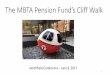 The MBTA Pension Fund’s Cliff Walk - Northfield · The MBTA Pension Fund’s Cliff Walk Northfield Conference - June 9, 2017 1. Fletcher Asset Management (FAM) Ponzi Scheme 
